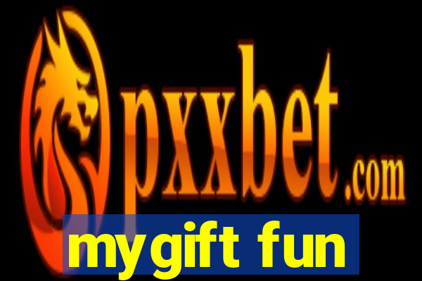 mygift fun